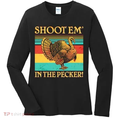Shoot Em In the Pecker Women's Long Sleeve Shirt