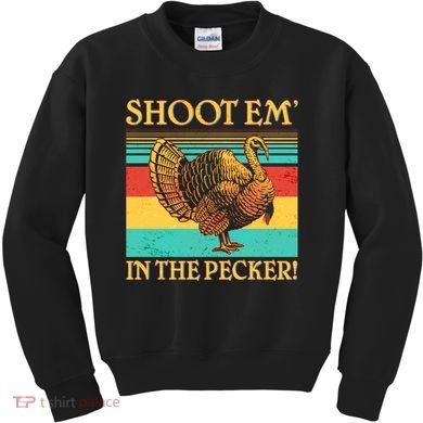 Shoot Em In the Pecker Kids Sweatshirt