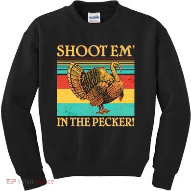 Shoot Em In the Pecker Kids Sweatshirt