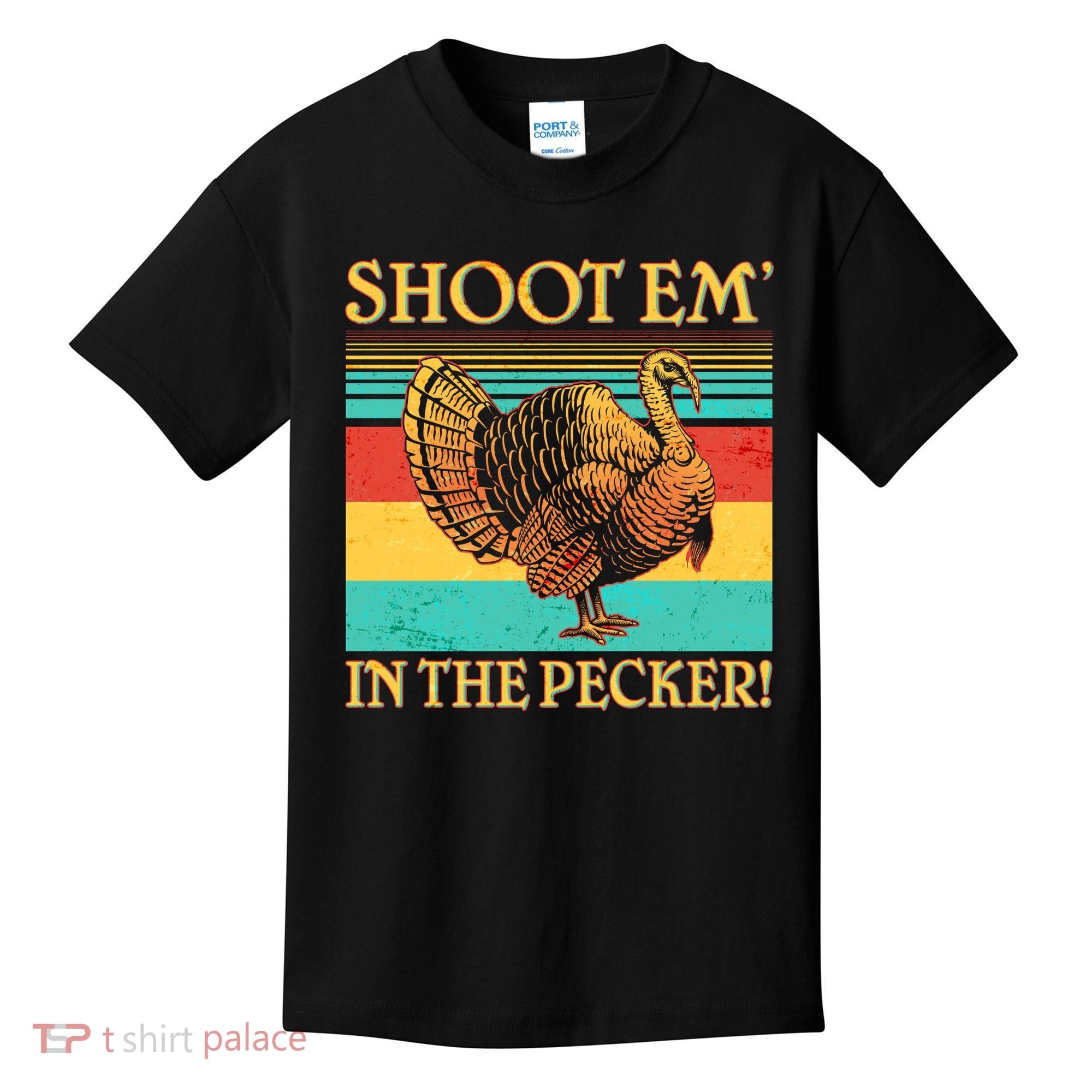Shoot Em In the Pecker Kids T-Shirt