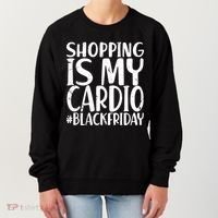 Shopping Is My Cardio Black Friday Women's Sweatshirt thumb 0