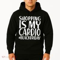 Shopping Is My Cardio Black Friday Hoodie thumb 2