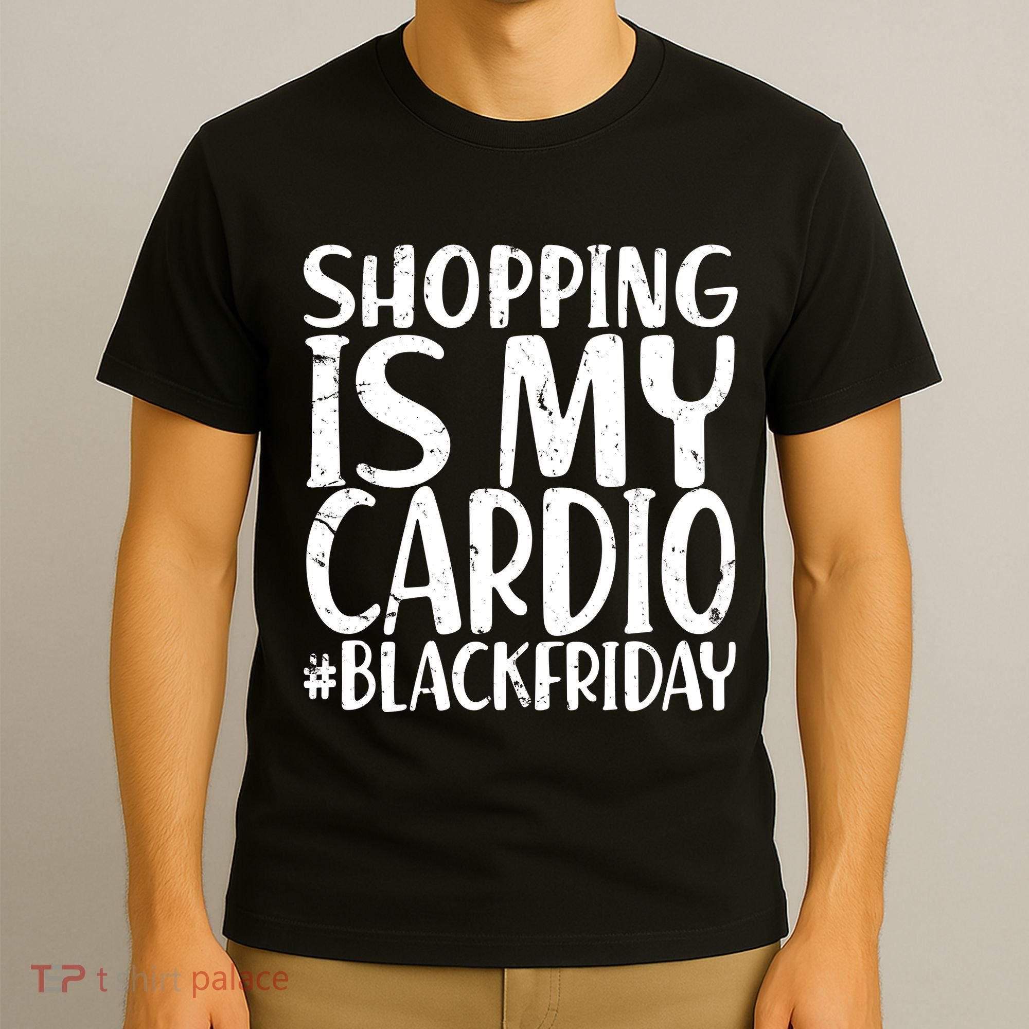 Shopping Is My Cardio Black Friday T-Shirt