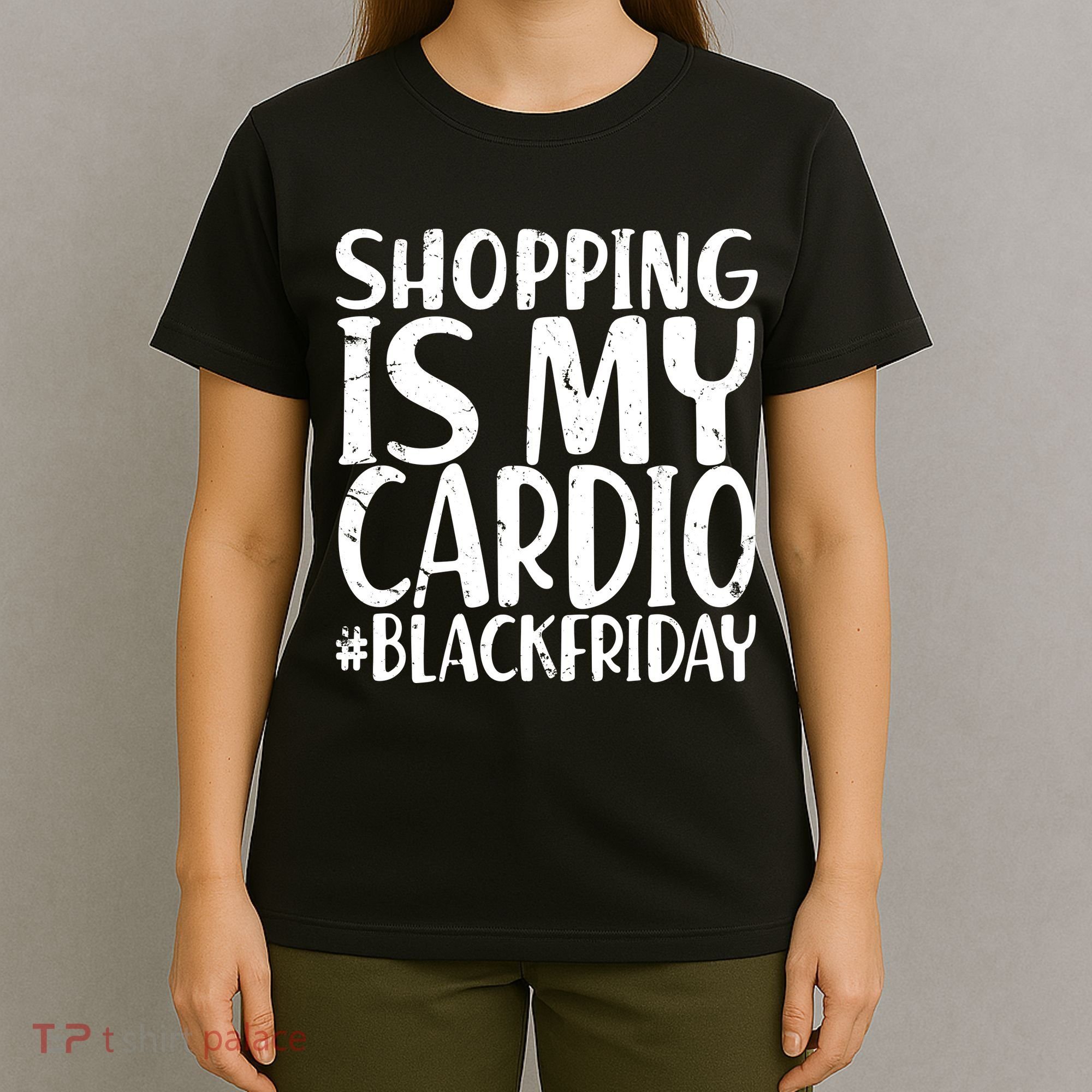 Shopping Is My Cardio Black Friday T-Shirt