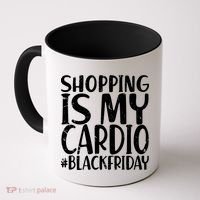 Shopping Is My Cardio Black Friday Coffee Mug thumb 0
