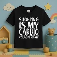 Shopping Is My Cardio Black Friday Toddler T-Shirt thumb 3