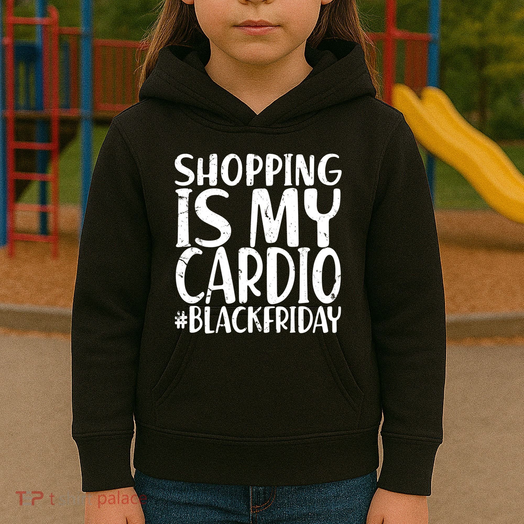 Shopping Is My Cardio Black Friday Kids Hoodie