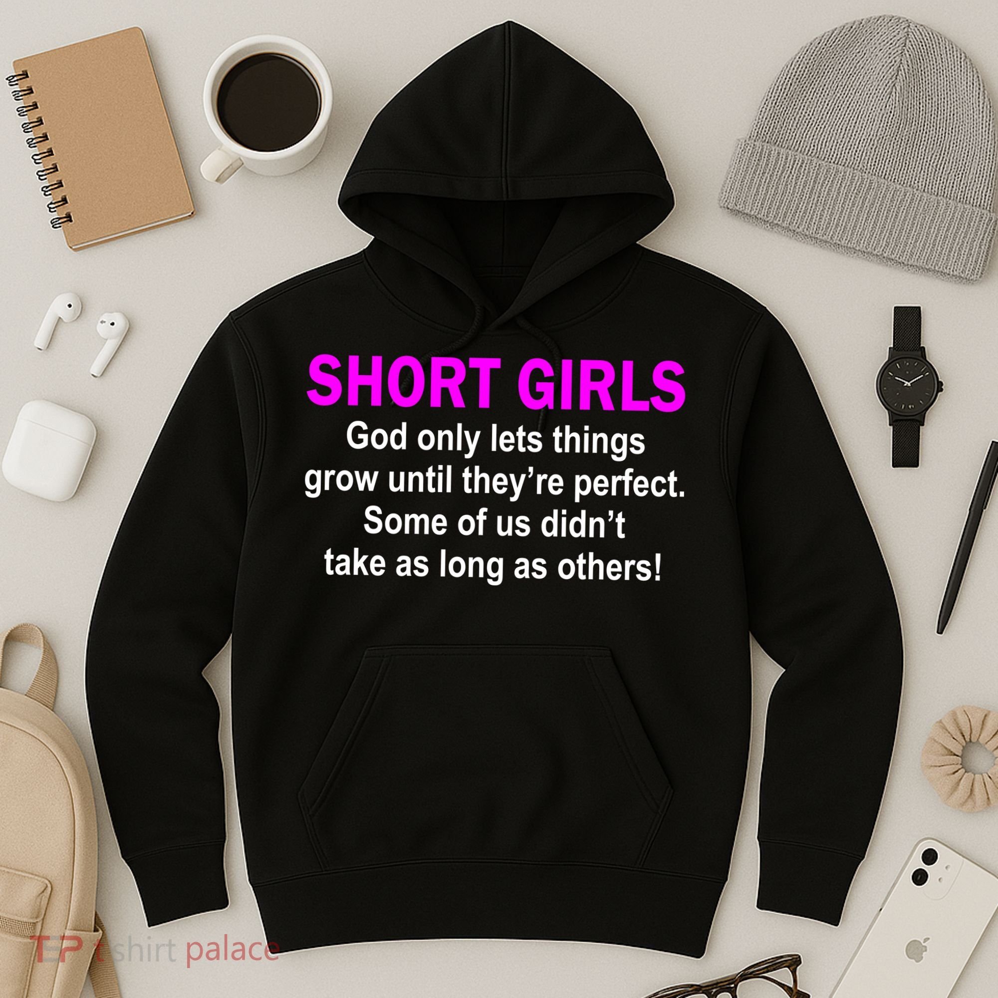 Short Girls Are Perfect Hoodie