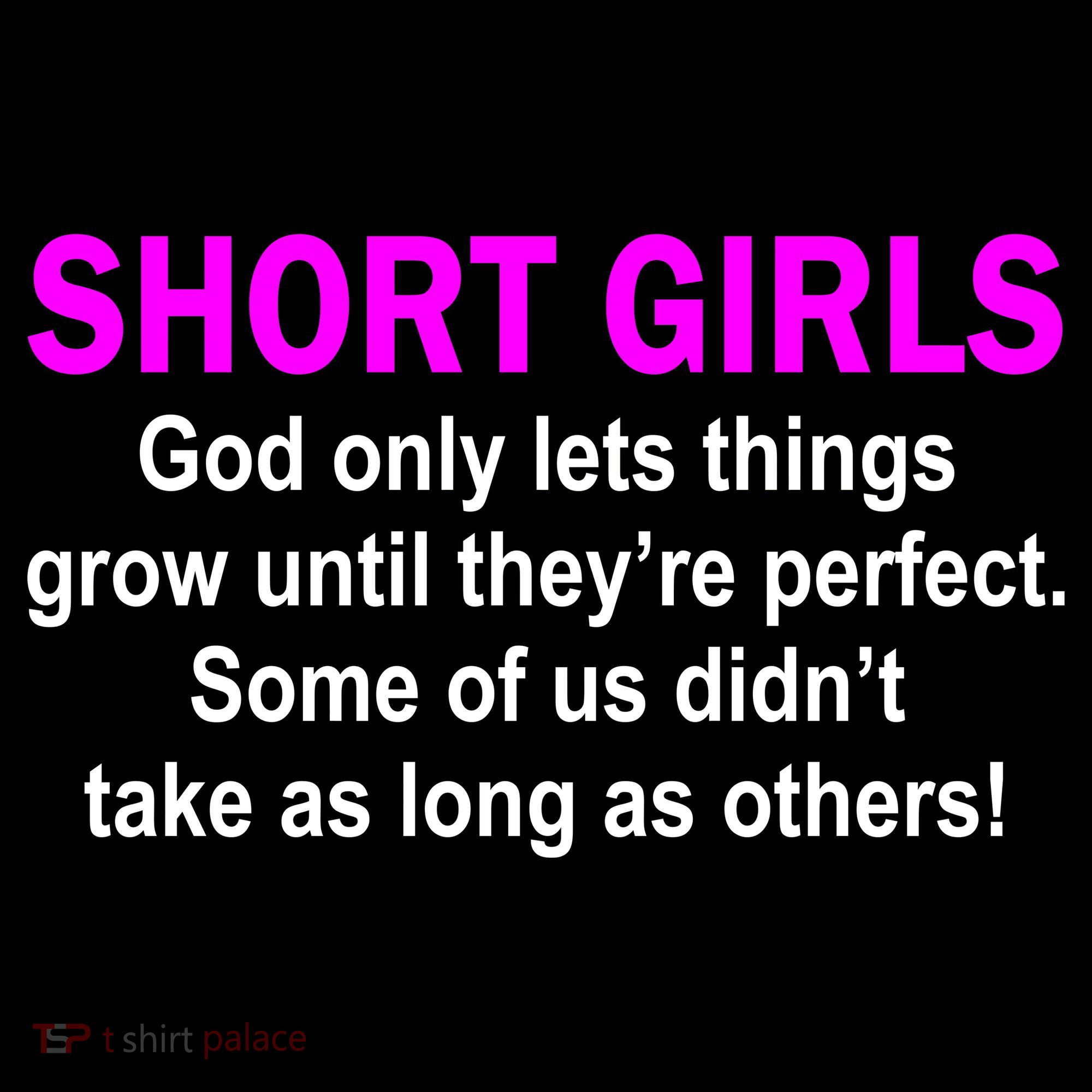 Short Girls Are Perfect Long Sleeve Shirt