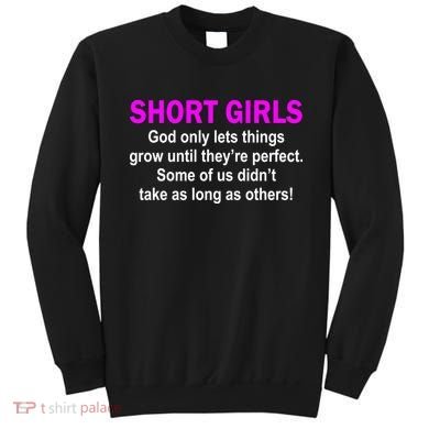 Short Girls Are Perfect Sweatshirt