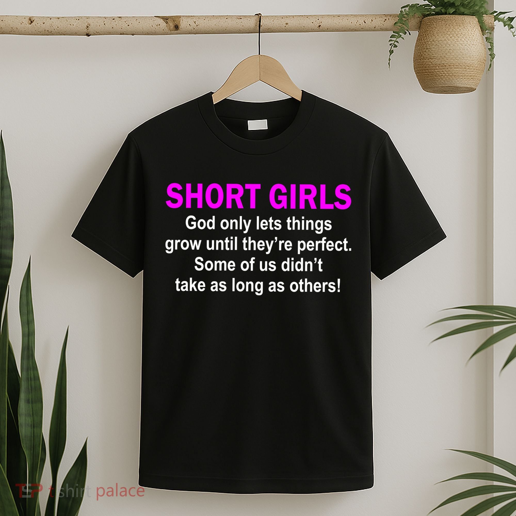 Short Girls Are Perfect T-Shirt