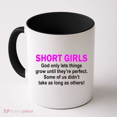 Short Girls Are Perfect Coffee Mug