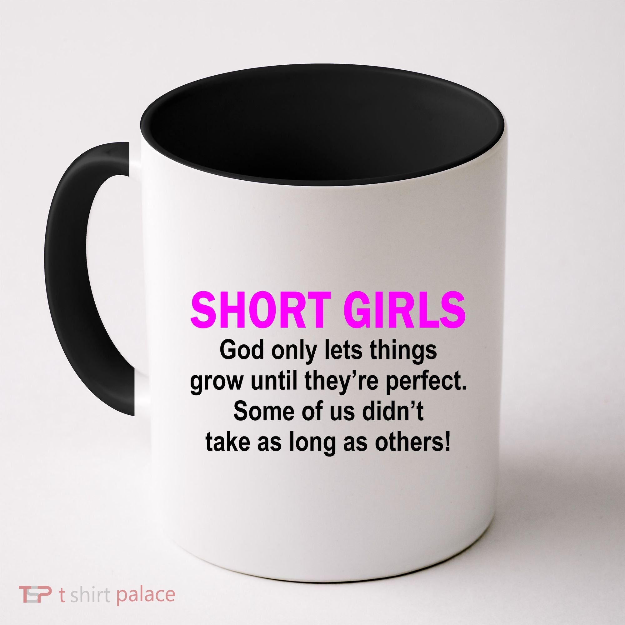 Short Girls Are Perfect Coffee Mug