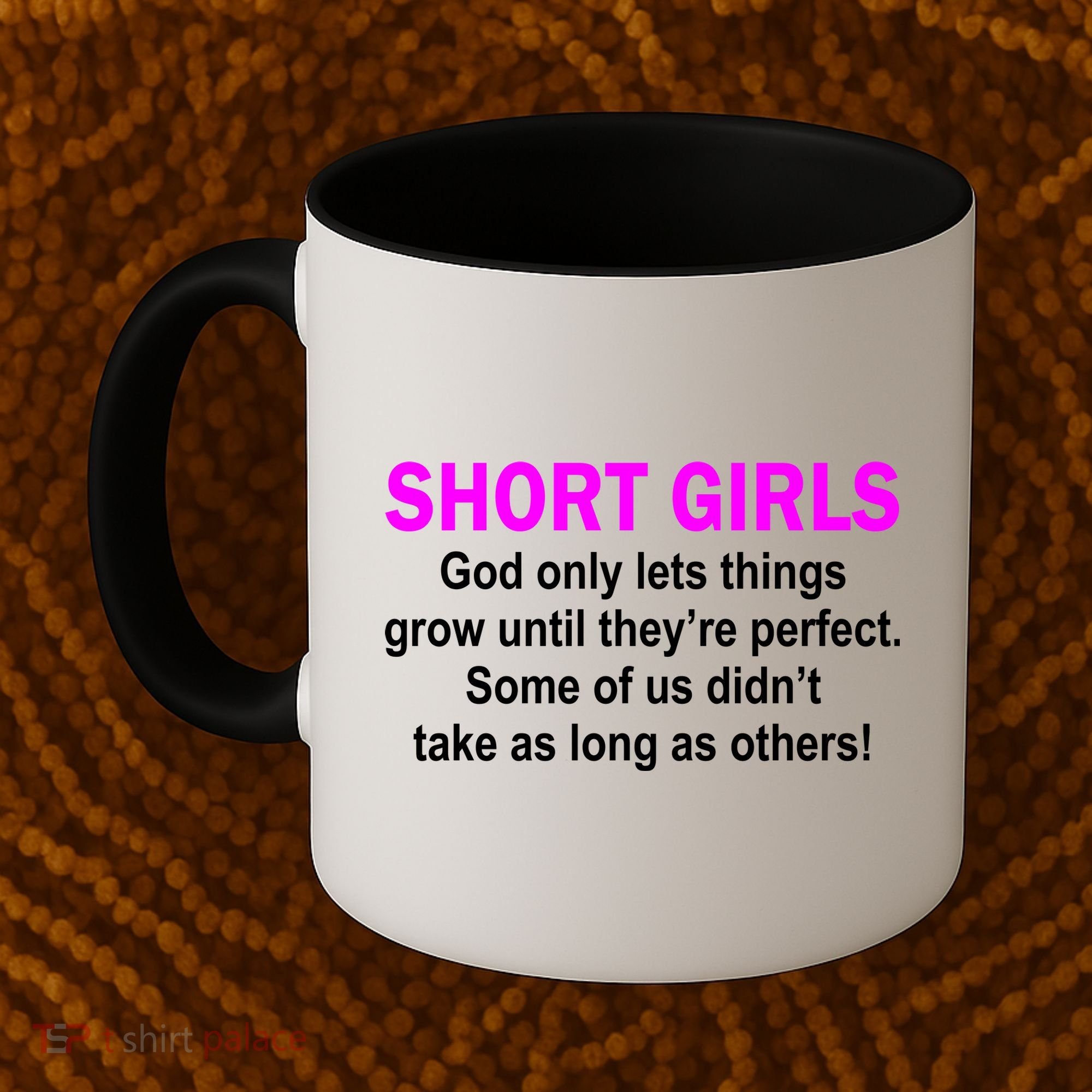 Short Girls Are Perfect Coffee Mug