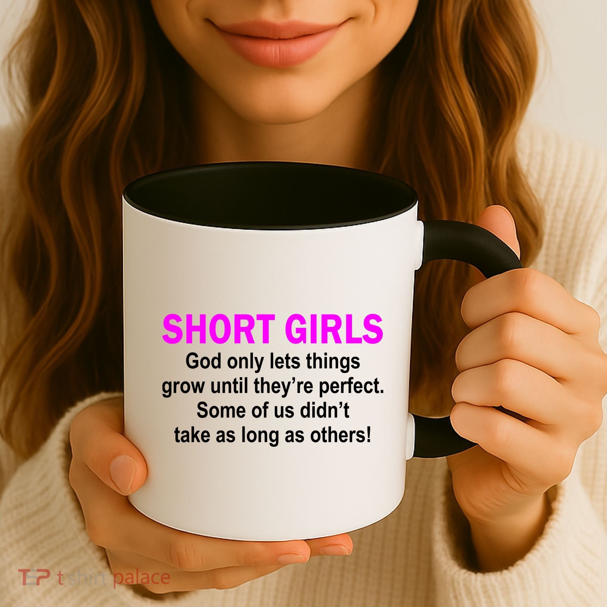 Short Girls Are Perfect Coffee Mug