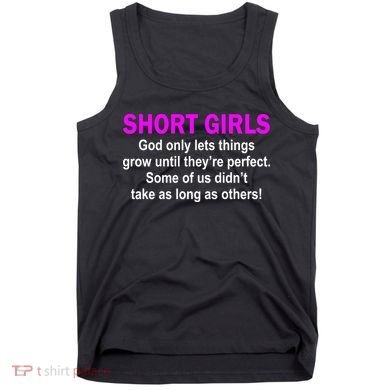 Short Girls Are Perfect Tank Top