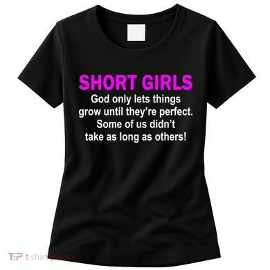Short Girls Are Perfect Women's T-Shirt
