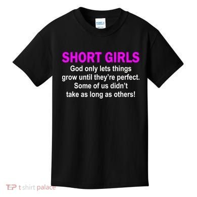 Short Girls Are Perfect Kids T-Shirt