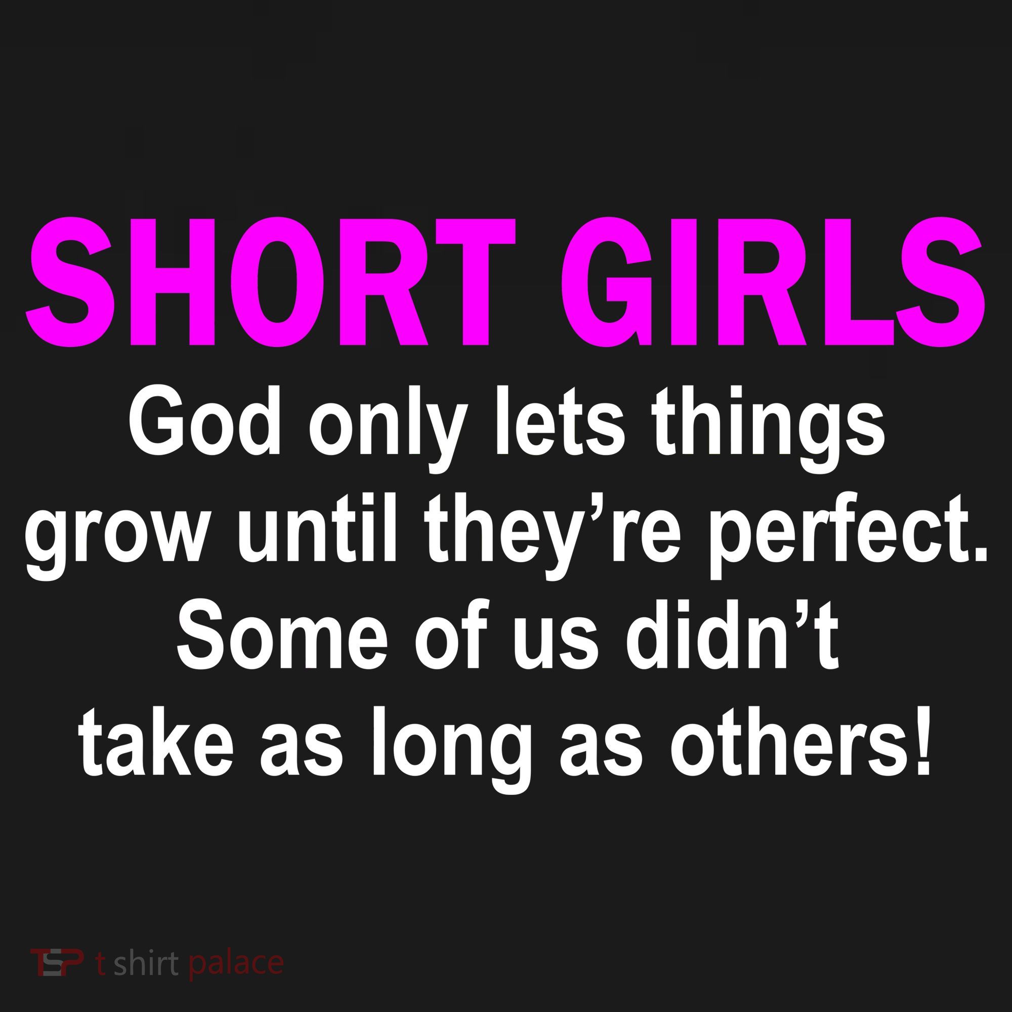 Short Girls Are Perfect Kids T-Shirt