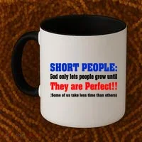 Short People God Only Lets People Grow Until They Are Perfect Coffee Mug thumb 2