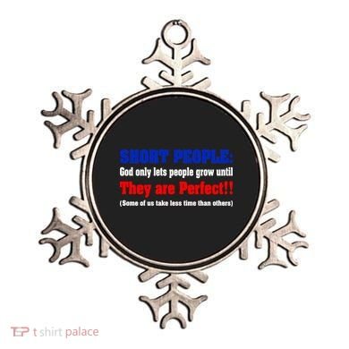 Short People God Only Lets People Grow Until They Are Perfect Ornament