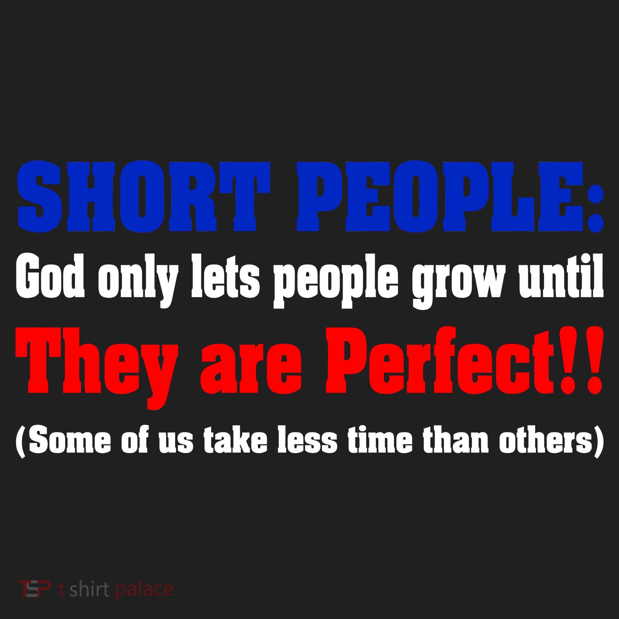 Short People God Only Lets People Grow Until They Are Perfect Golf Towel