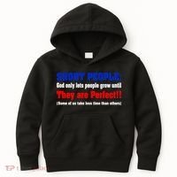 Short People God Only Lets People Grow Until They Are Perfect Kids Hoodie thumb 0