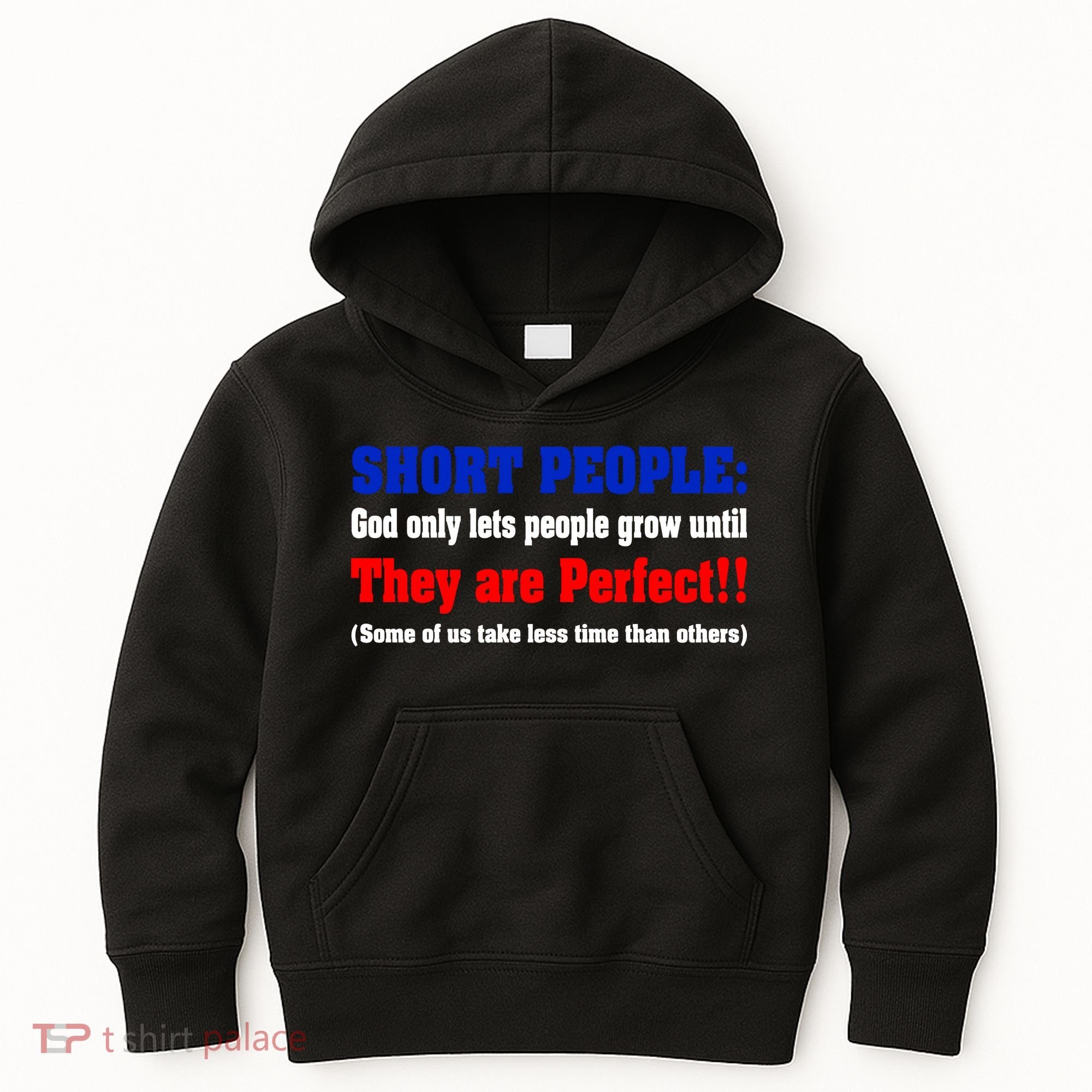 Short People God Only Lets People Grow Until They Are Perfect Kids Hoodie