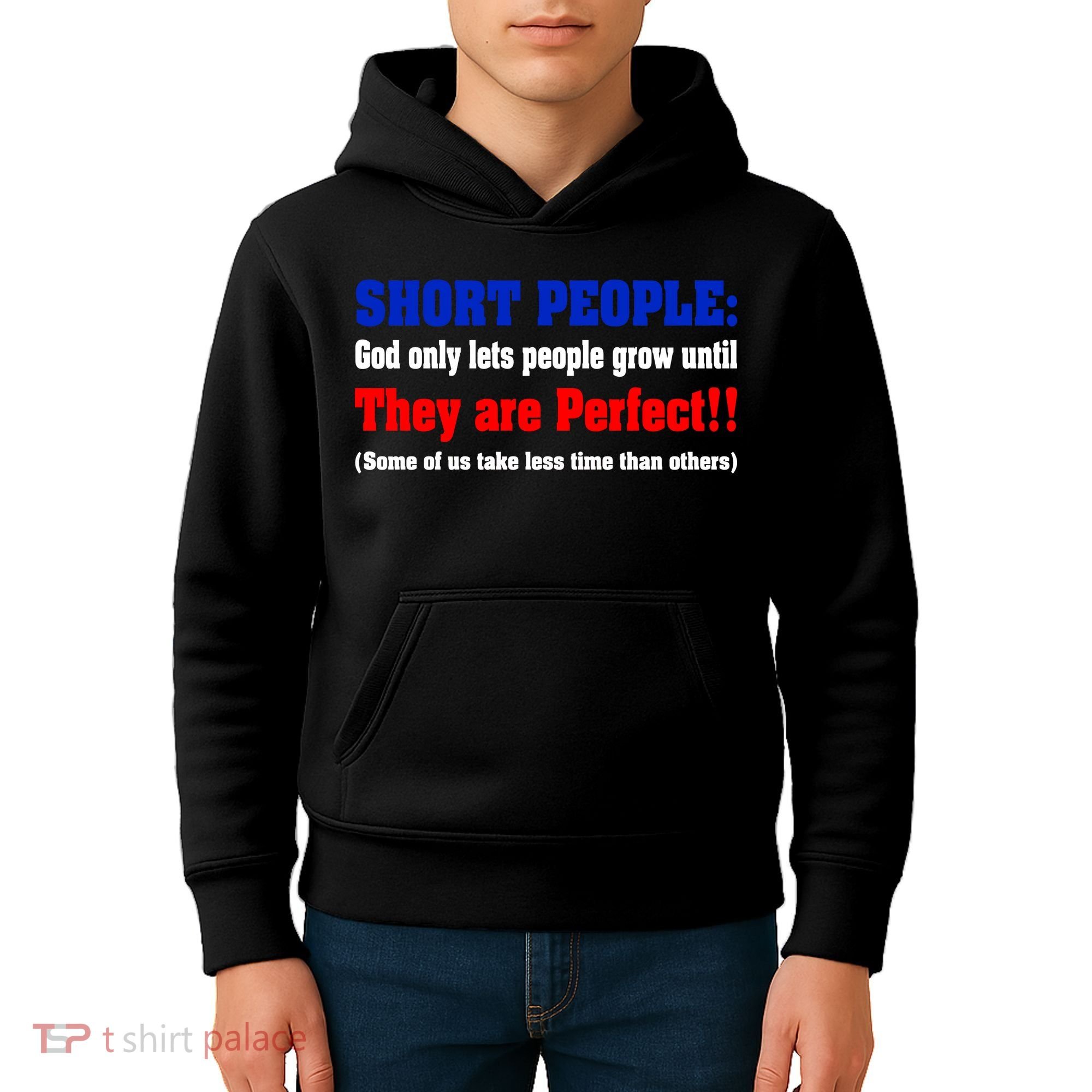 Short People God Only Lets People Grow Until They Are Perfect Kids Hoodie