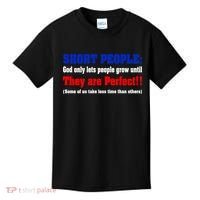 Short People God Only Lets People Grow Until They Are Perfect Kids T-Shirt thumb 0