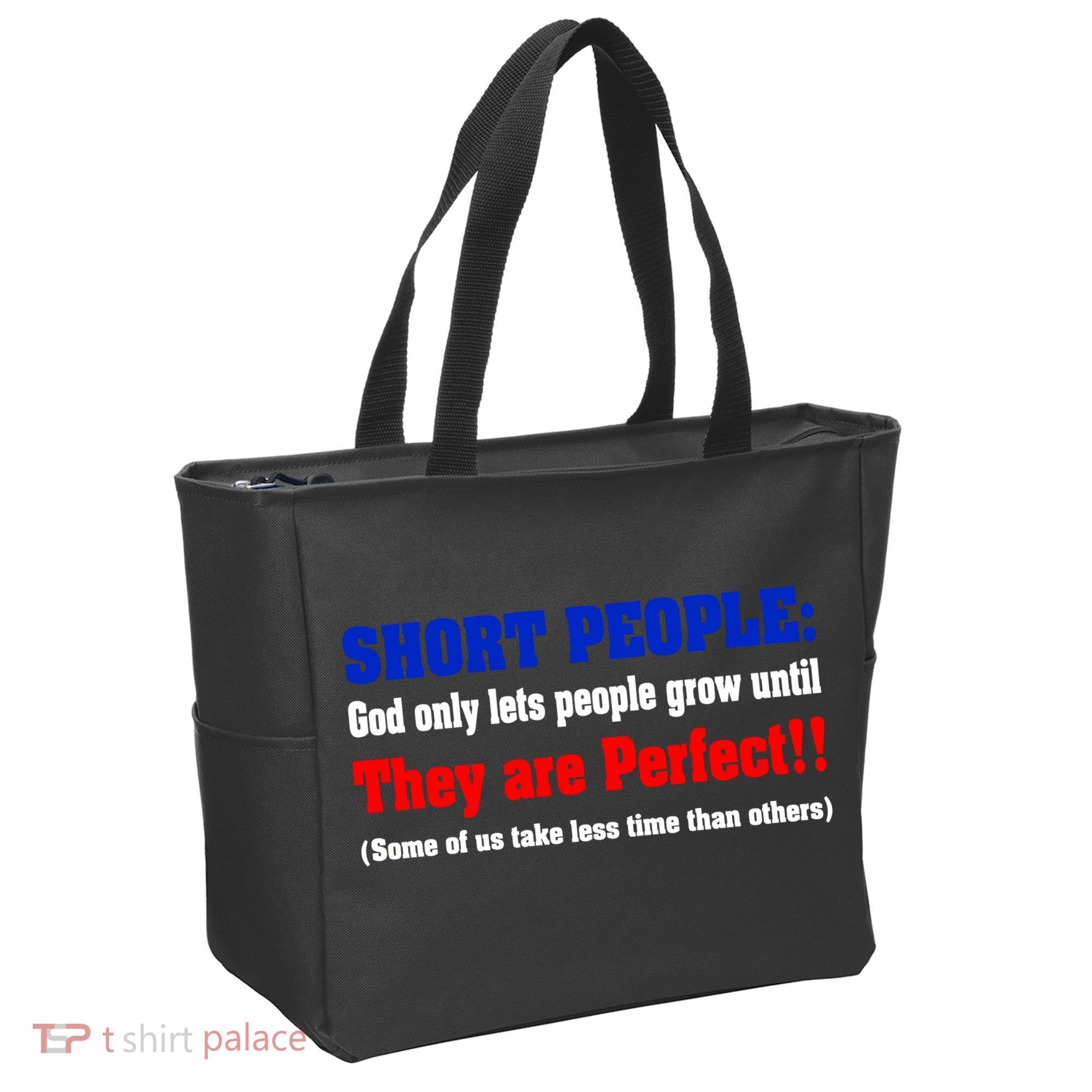Short People God Only Lets People Grow Until They Are Perfect Tote Bag