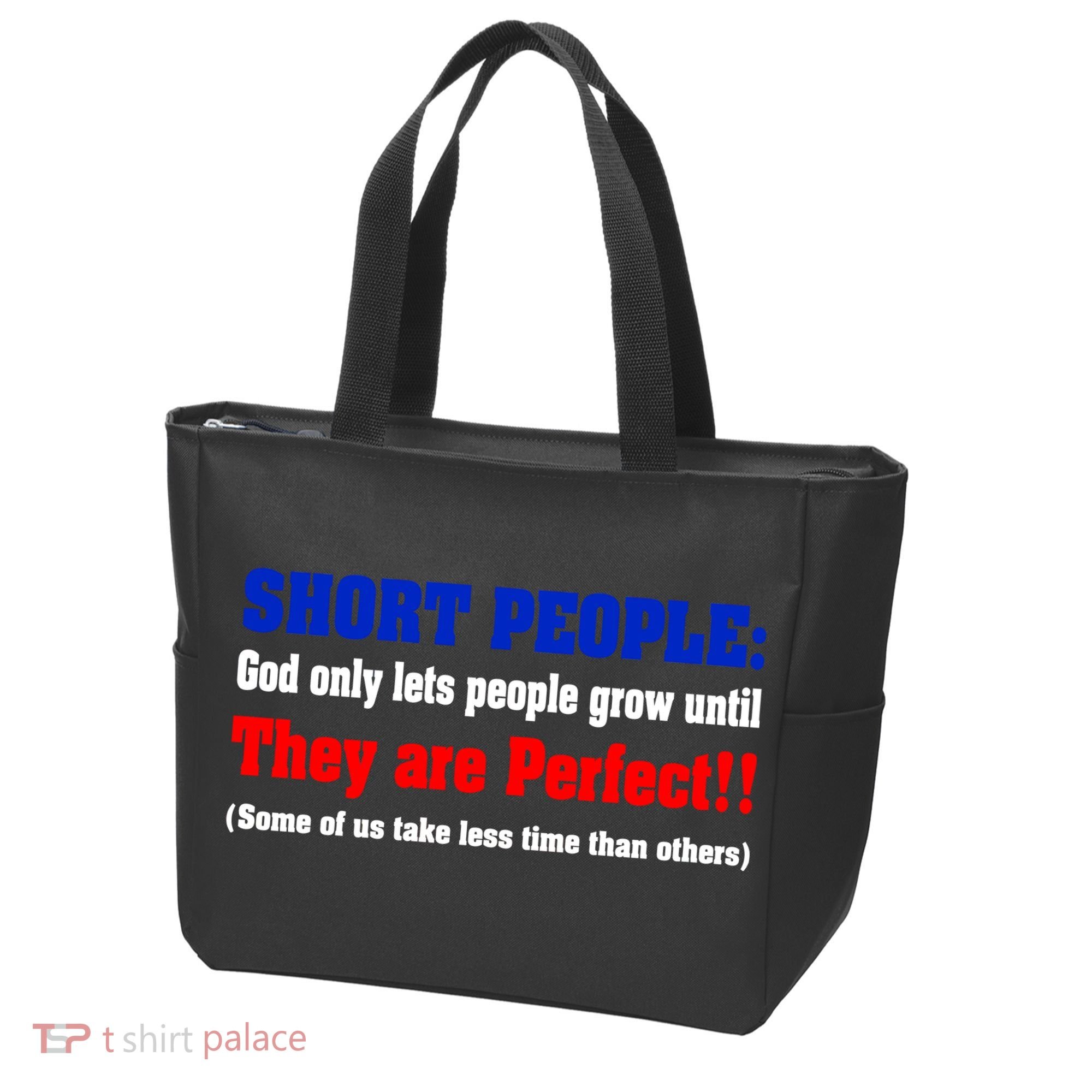 Short People God Only Lets People Grow Until They Are Perfect Tote Bag