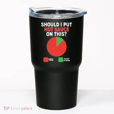 Should I Put Hot Sauce On This Pie Chart Tumbler