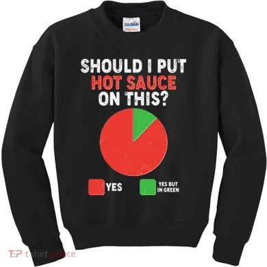 Should I Put Hot Sauce On This Pie Chart Kids Sweatshirt