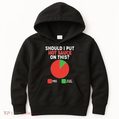 Should I Put Hot Sauce On This Pie Chart Kids Hoodie