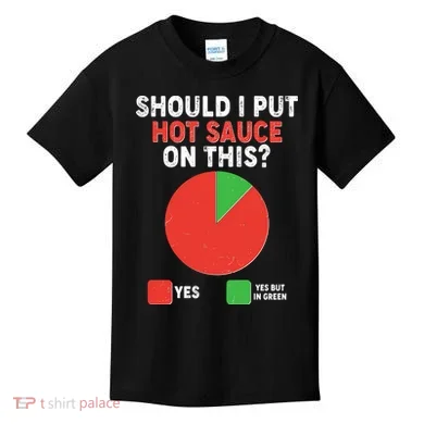 Should I Put Hot Sauce On This Pie Chart Kids T-Shirt