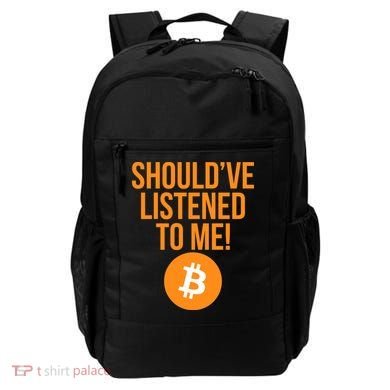 Should've Listened To Me Funny Bitcoin Backpack
