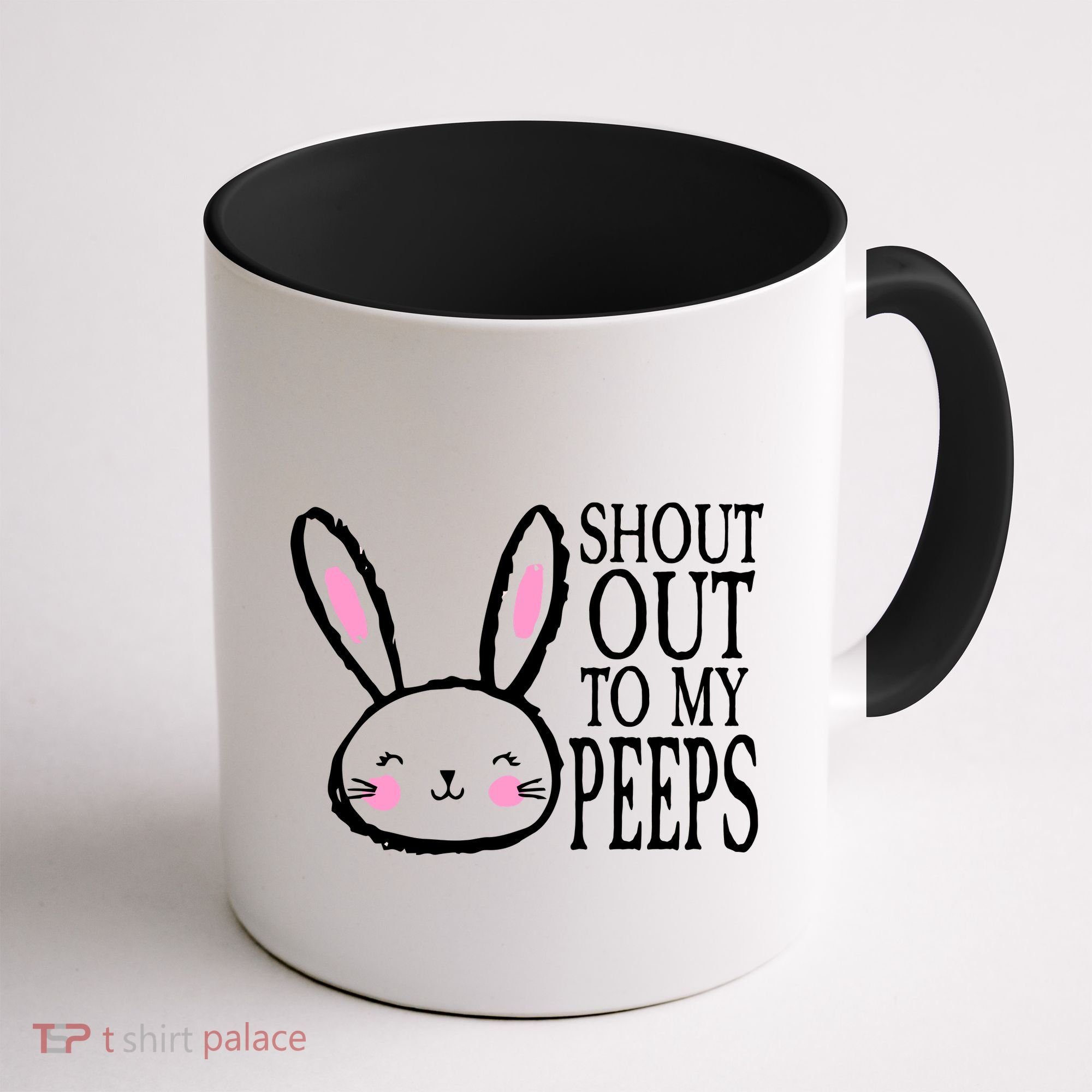 Shout Out To My Peeps Funny Easter Bunny Design Coffee Mug
