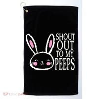 Shout Out To My Peeps Funny Easter Bunny Design Golf Towel thumb 0