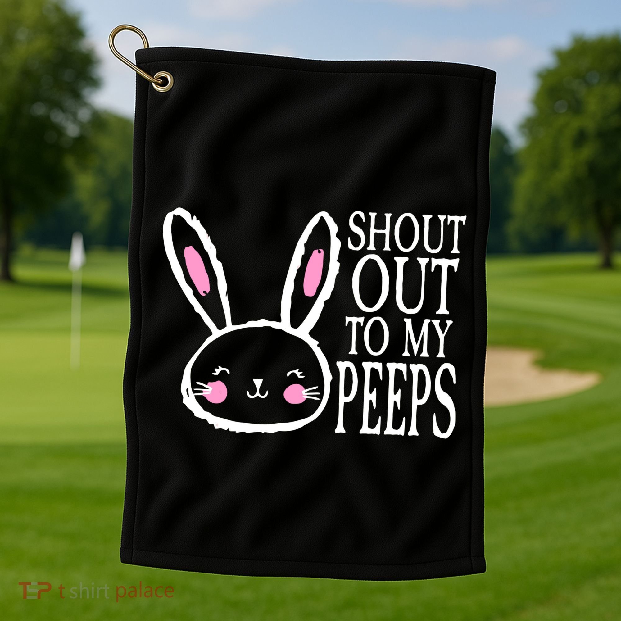 Shout Out To My Peeps Funny Easter Bunny Design Golf Towel