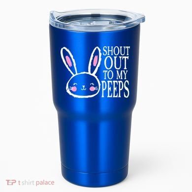 Shout Out To My Peeps Funny Easter Bunny Design Tumbler