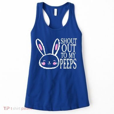 Shout Out To My Peeps Funny Easter Bunny Design Women's Tank Top