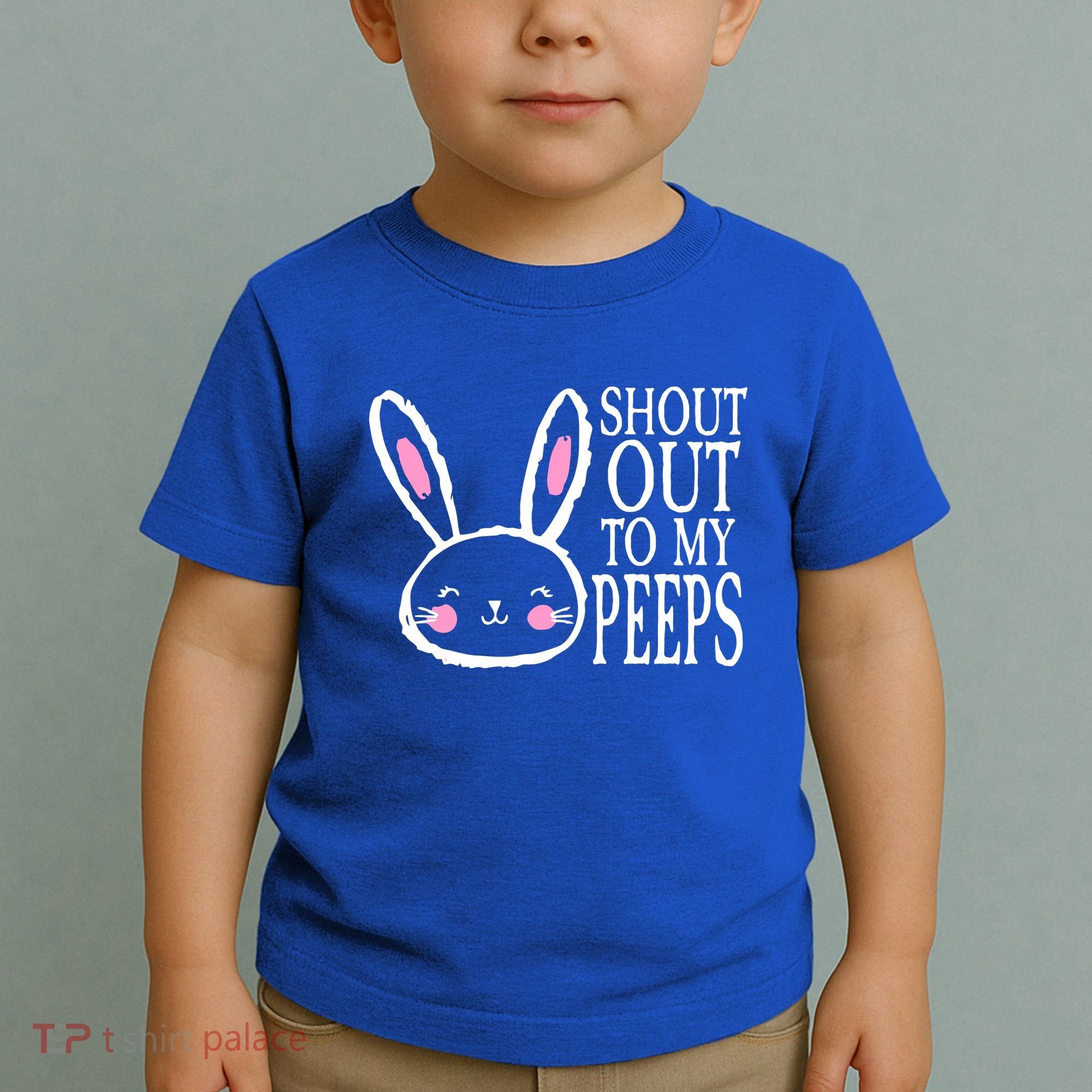 Shout Out To My Peeps Funny Easter Bunny Design Toddler T-Shirt
