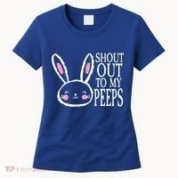 Shout Out To My Peeps Funny Easter Bunny Design Women's T-Shirt thumb 0