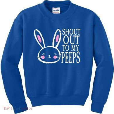 Shout Out To My Peeps Funny Easter Bunny Design Kids Sweatshirt
