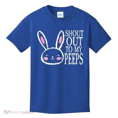Shout Out To My Peeps Funny Easter Bunny Design Kids T-Shirt