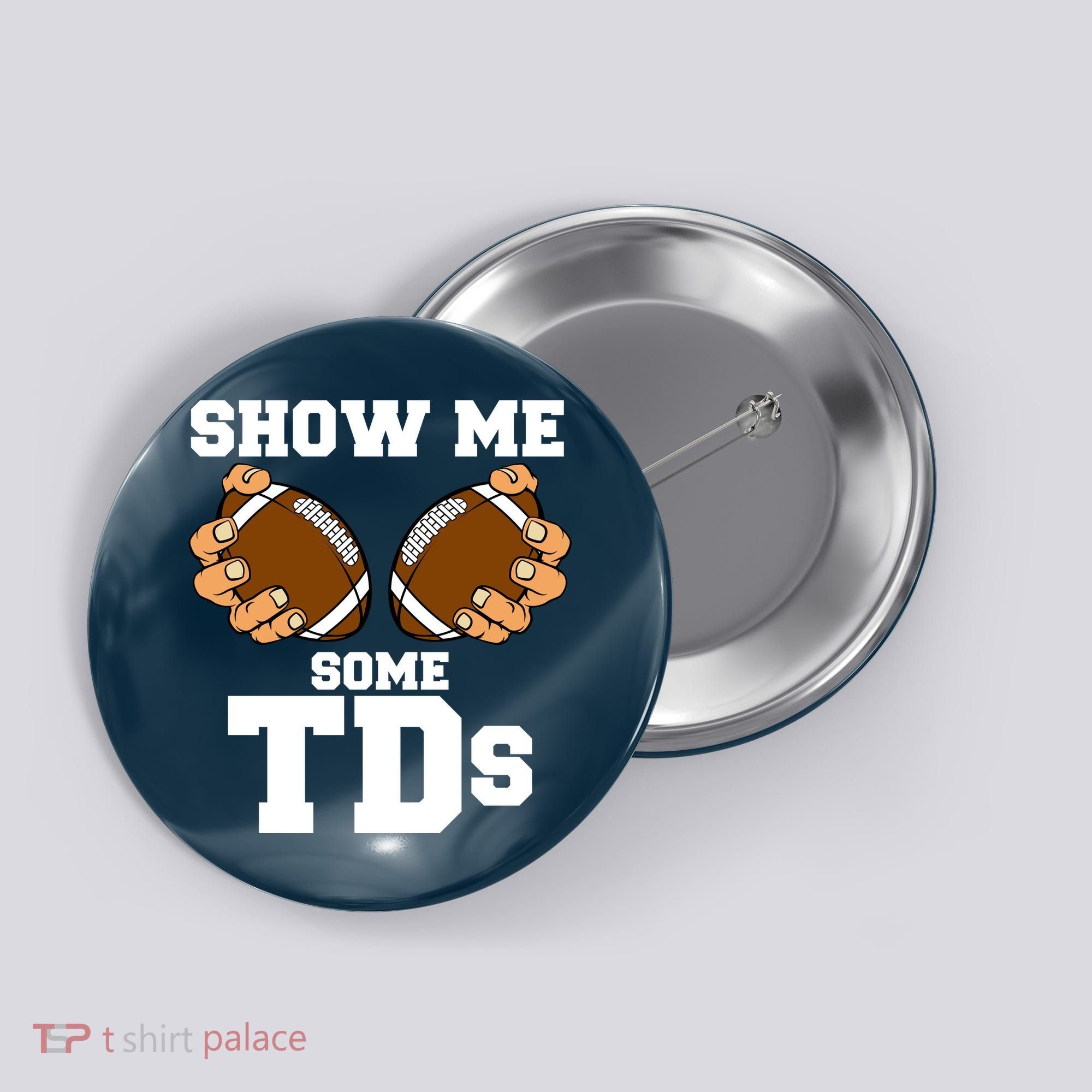 Show Me Some TDs Button