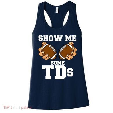 Show Me Some TDs Women's Tank Top
