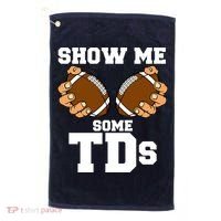 Show Me Some TDs Golf Towel thumb 0