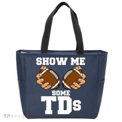 Show Me Some TDs Tote Bag